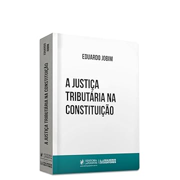 Capa do livro A Justiça Tributária na Constituição (2023)