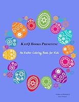 KayQ Books Presents: An Easter Coloring Book for Kids (AVANI BOOK'S BY: KAREN PERSAUD) B0F5Q9QMZC Book Cover