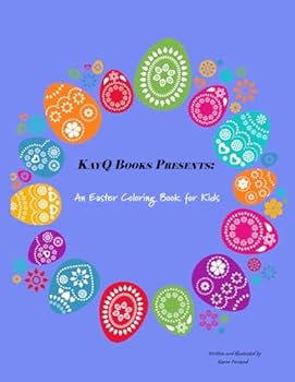 Paperback KayQ Books Presents: An Easter Coloring Book for Kids (KayQ Coloring Books) Book
