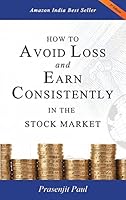 How to Avoid Loss and Earn Consistently in the Stock Market: An Easy-To-Understand and Practical Guide for Every Investor 1482850885 Book Cover