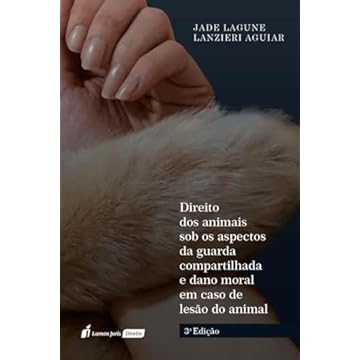 Capa do livro Direito dos Animais sob os Aspectos da Guarda Compartilhada e Dano Moral em Caso de Lesão do Animal - 3ª Ed. - 2025