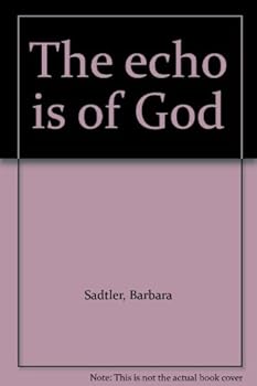 Unknown Binding The echo is of God Book