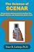 The Science of SCENAR: Self Controlled Energic Neuroadaptive Regulator: Using Modern Electromedicine to Stop Pain, Repair Injuries, and Regenerate Spinal Cords