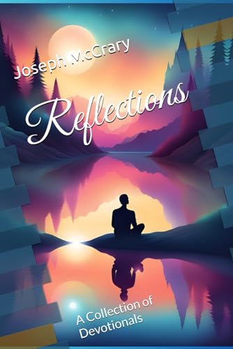 Reflections: A Collection of Devotionals