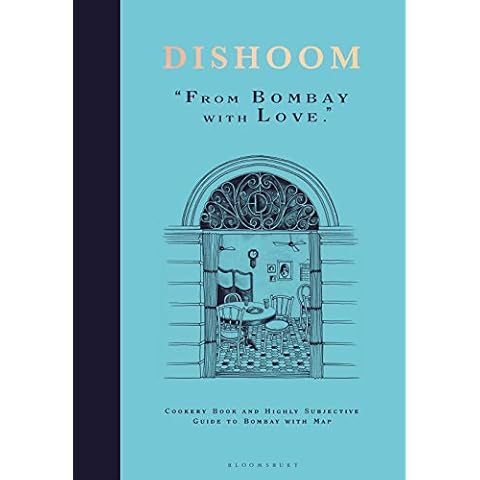 Dishoom: The first ever cookbook from the much-loved Indian restaurant Cover