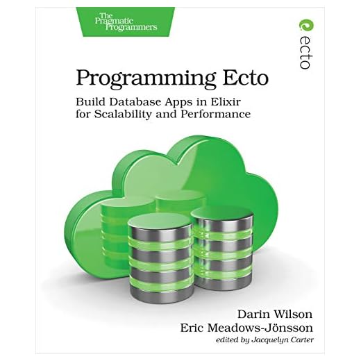 Programming Ecto: Build Database Apps in Elixir for Scalability and Performance