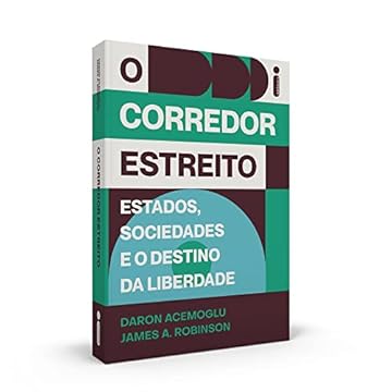 Capa do livro O Corredor Estreito: Estados, Sociedades e o Destino da Liberdade