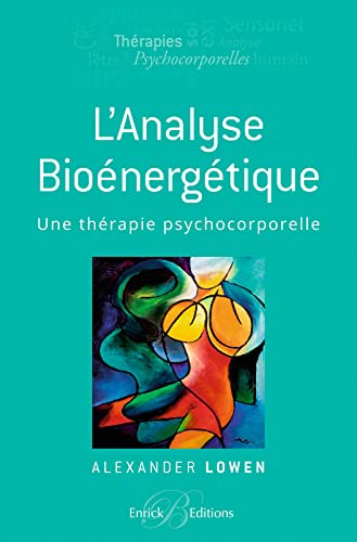 livre L'analyse bioénergétique - Une thérapie psychocorporelle (Psychologie)