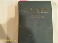 Wood finishing, plain and decorative;: Methods, materials, and tools for natural, stained, varnished, waxed, oiled, enameled, and painted finishes. ... rough glazed finishes. Stain making formulas B0007E5TTG Book Cover