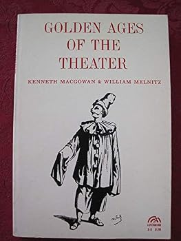 Golden ages of the theater: A classic now revised and expanded