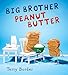 Big Brother Peanut Butter
