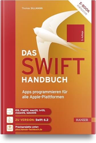 Das Swift-Handbuch: Apps programmieren für alle Apple-Plattformen