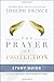 The Prayer of Protection Study Guide: Living Fearlessly in Dangerous Times
