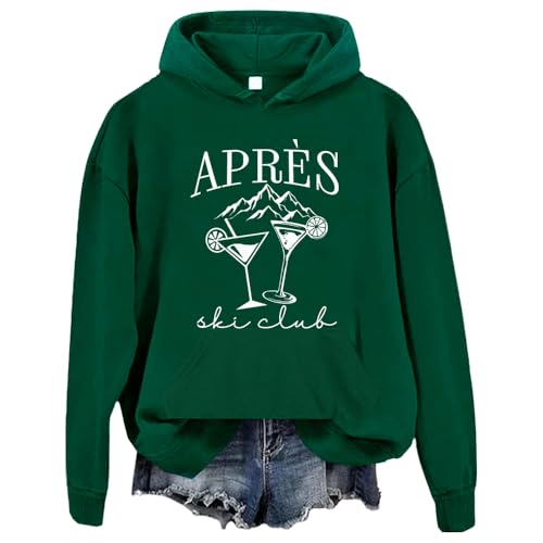 Apres Ski Club Hoodie, Apres Ski Club Sweatshirt, Apres Ski Sweater, Apres Ski Club Shirt Green
