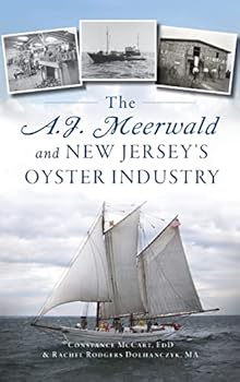 Hardcover A.J. Meerwald and New Jersey's Oyster Industry Book