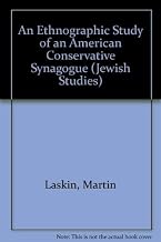 An Ethnographic Study of an American Conservative Synagogue (Jewish Studies (Lewiston, N.Y.).)