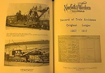 Wheels Aflame, Whistle Wide Open: Train Wrecks of the N&W Railroad