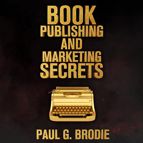 Book Publishing and Marketing Secrets by Paul Brodie episode artwork