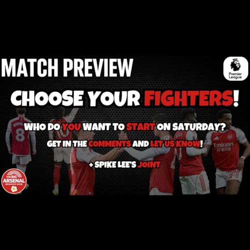 CHOOSE YOUR FIGHTERS! + SPIKE LEE&rsquo;S JOINT! 🔴 | Eze & Odegaard: Non-Negotiable?