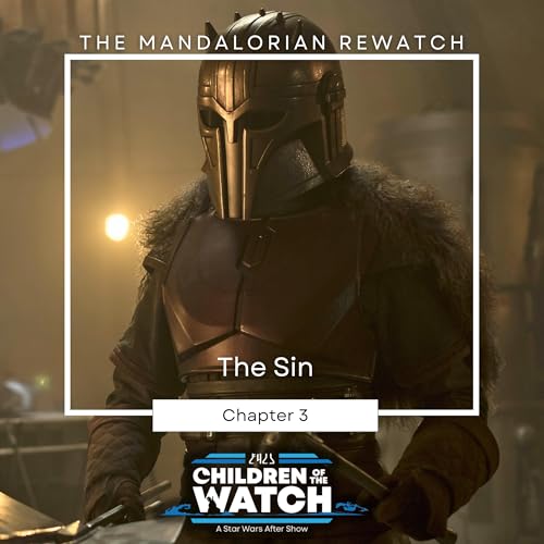 『The Mandalorian Rewatch, Chapter Three: The Sin』のカバーアート