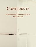 Confluents: Webster's Quotations, Facts and Phrases