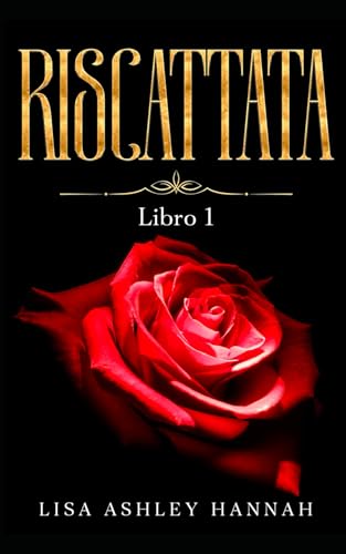 Riscattata (Storia di Rowan e Juliet) (Italian Edition)