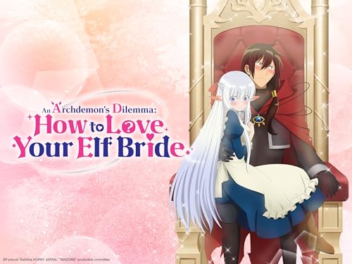  An Archdemon\'s Dilemma: How to Love Your Elf Bride