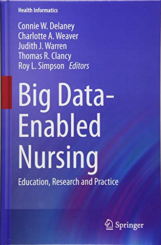 Big Data-Enabled Nursing: Education, Research and Practice (Health Informatics)