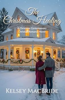 Paperback The Christmas Healing: A Christmas Contemporary Christian Romance Novel (The Abingdon Series) Book