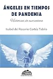 Ángeles en tiempos de pandemia (Spanish Edition)