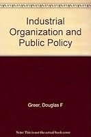 Industrial Organization and Public Policy 0023470704 Book Cover