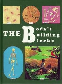 Body's Building Blocks Student book (Health Series, vol 3 (5th-6th grade))