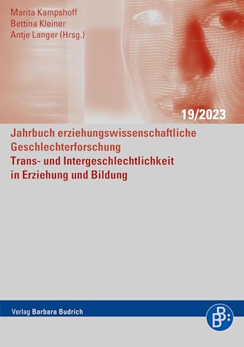 Trans- und Intergeschlechtlichkeit in Erziehung und Bildung (Jahrbuch erziehungswissenschaftliche Geschlechterforschung 19)