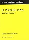  EL PROCESO PENAL. NOCIONES BASICAS
