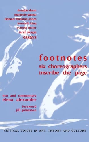 Footnotes: Six Choreographers Inscribe the Page