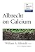 Produktbild Albrecht on Calcium: The Albrecht Papers