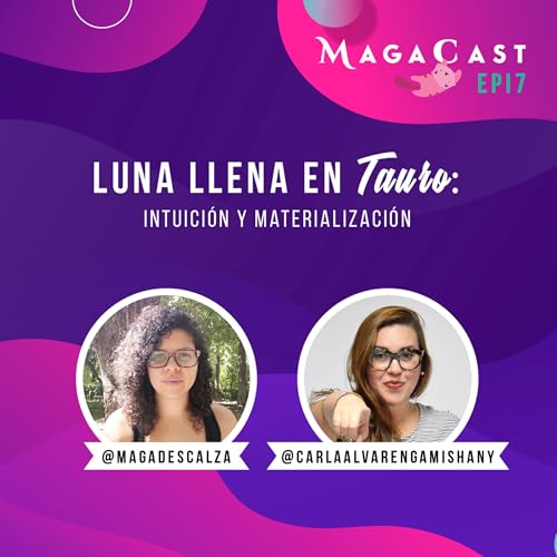EP 7 | Luna Llena En Tauro | Intuici&oacute;n para la vida pr&aacute;ctica