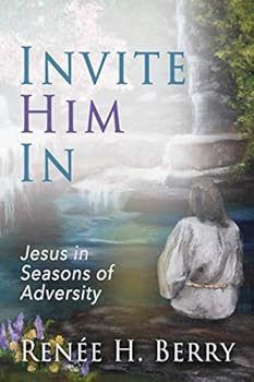 Paperback Invite Him In: Jesus in Seasons of Adversity Book