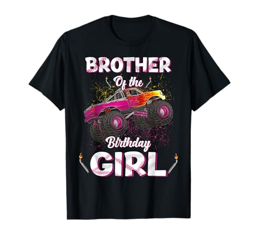 Brother Of The Birthday Girl Monster Truck Bday Women Men Camiseta