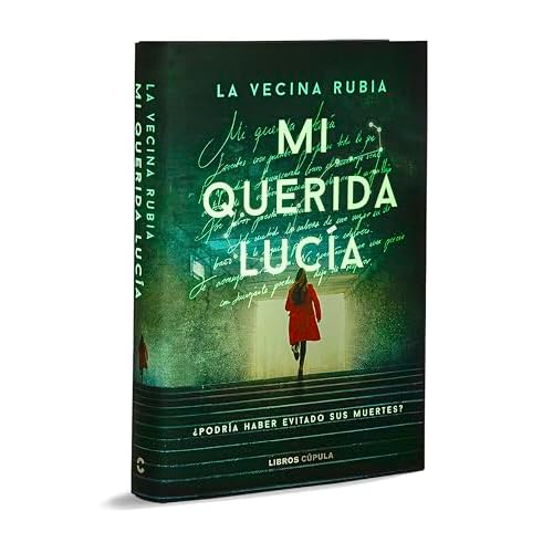 Mi querida Lucía - Primera edición limitada luminiscente: ¿Podría haber evitado sus muertes? (Novela)