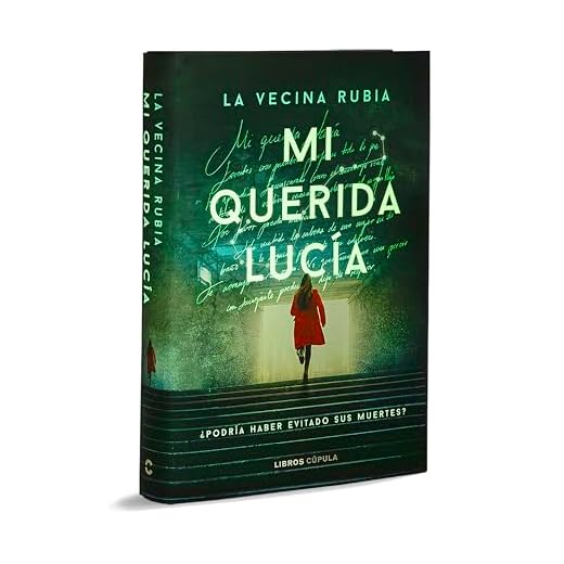 Mi querida Lucía - Primera edición limitada luminiscente: ¿Podría haber evitado sus muertes? (Novela)
