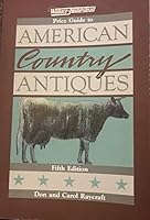 Price Guide to American Country Antiques 5th Edition 0870694413 Book Cover