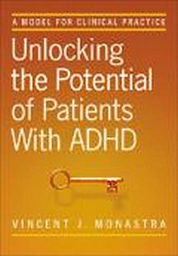 Unlocking the Potential of Patients with ADHD: A Model for Clinical Practice