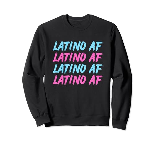 Latino AF Sudadera
