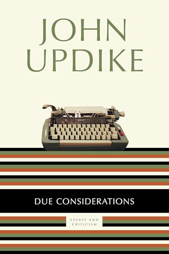 Due Considerations: Essays and Criticism