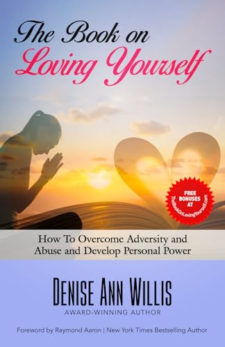 Majosta - The Book On Loving Yourself: How to Overcome Adversity and Abuse, and Develop Personal Power
