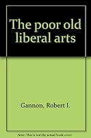 The poor old liberal arts B0006AX1PA Book Cover