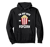 I'm Just Here For The Popcorn Cinema Watching Movies Popcorn Pullover Hoodie