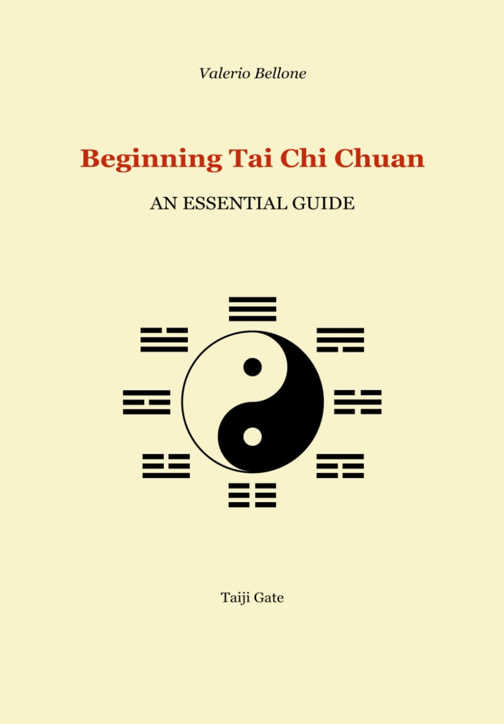 Beginning Tai Chi Chuan: An Essential Guide