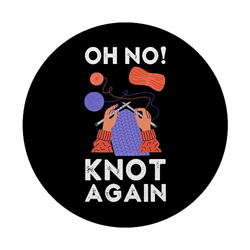 Oh No Knot Again Funny Knitting Hobby Creative Knitter Pun PopSockets Swappable PopGrip, Black - Image 3